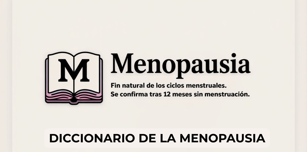 glosario completo de términos relacionados con la menopausia y la perimenopausia
