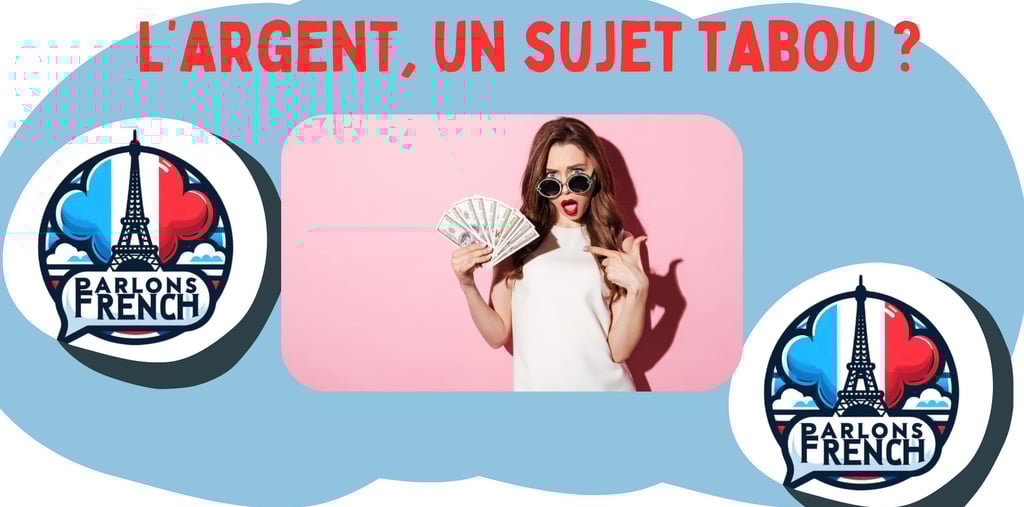 A woman holding US dollars with Parlons French logos and the text L'argent un sujet tabou.