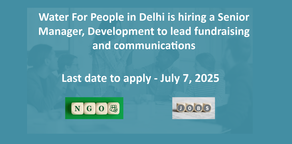 Water For People in Delhi is hiring a Senior Manager, Development