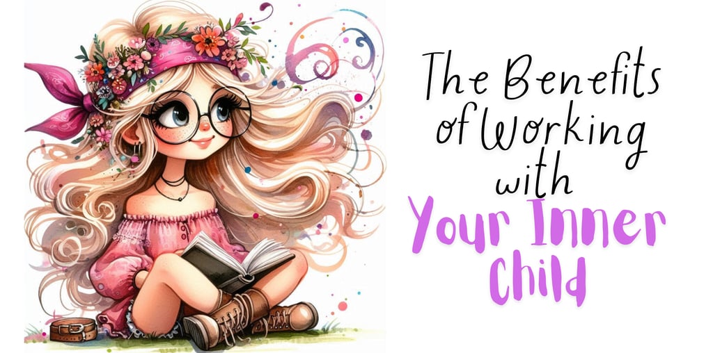 The Benefits of working with your Inner Child