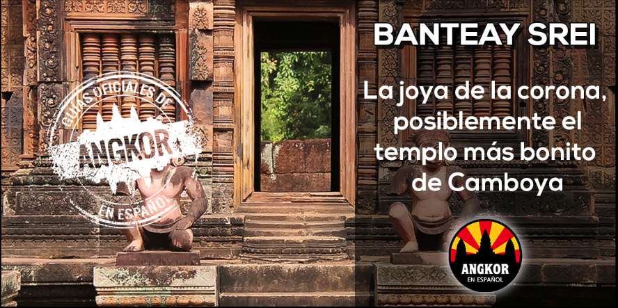 Banteay Srei, el templo más bonito de Camboya