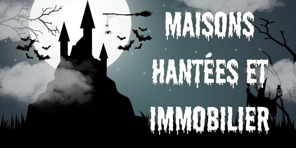 Maisons hantées et immobilier