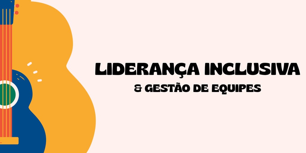 Poster promocional da palestra "Liderança Inclusiva & Gestão de Equipes", de Lucas Sampaio.