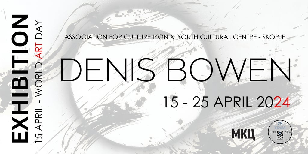 a poster from the exhibition of Denis Bowen on world art day 