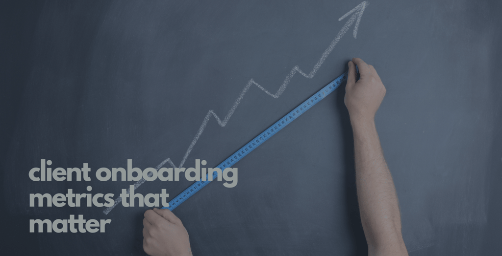 A chalkboard with an arrow pointing up and a caption of customer onboarding metrics that matter.