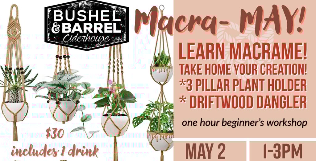 Bushel and Barrel Ciderhouse macrame workshop flyer featuring hanging indoor plant holders and event details.