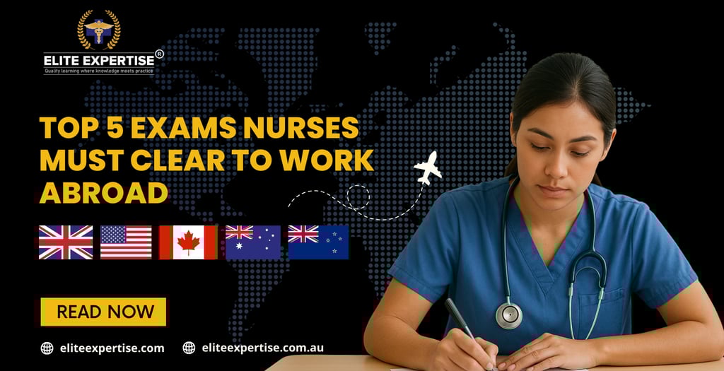 Top 5 Exams Nurses Must Clear to Work Abroad