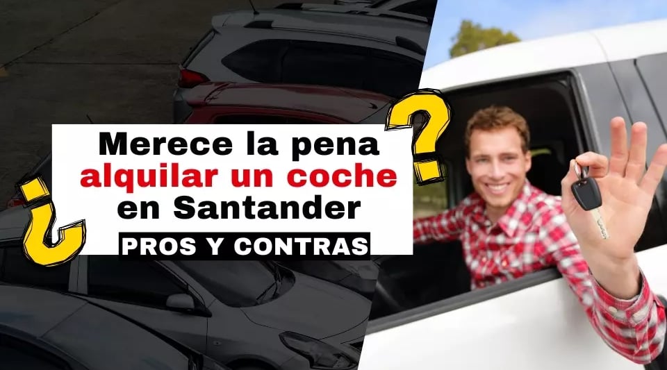Merece la pena alquilar un coche en Santander