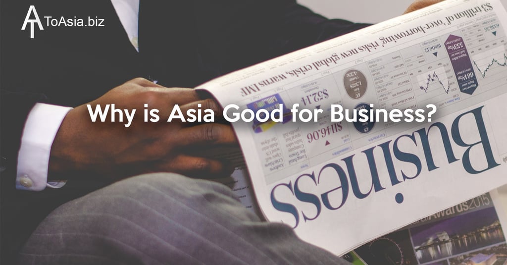 Why is Asia Good for Business?