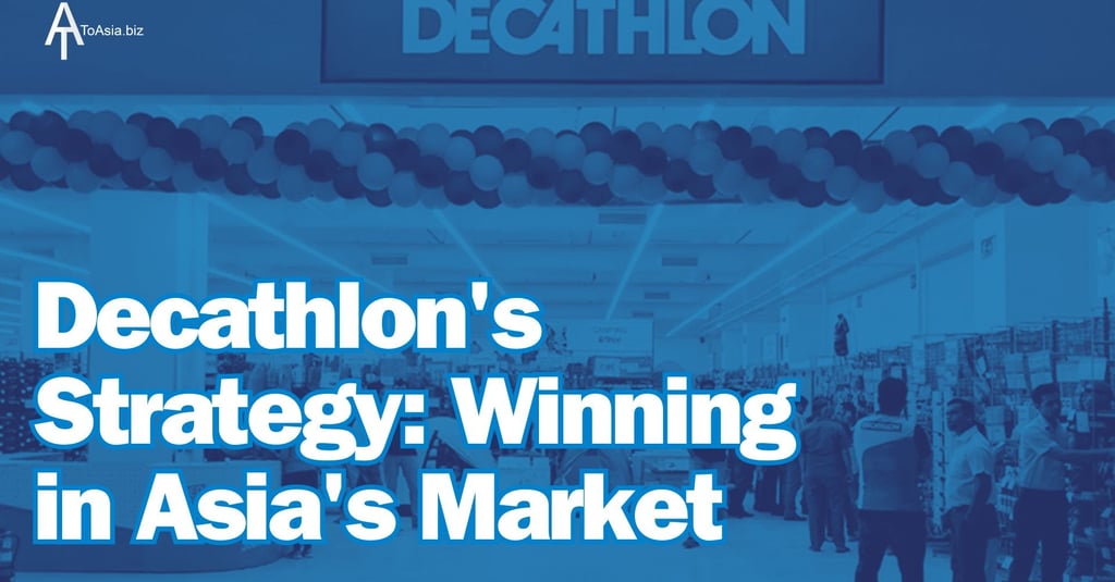 Decathlon's Strategy: Winning in Asia's Market
