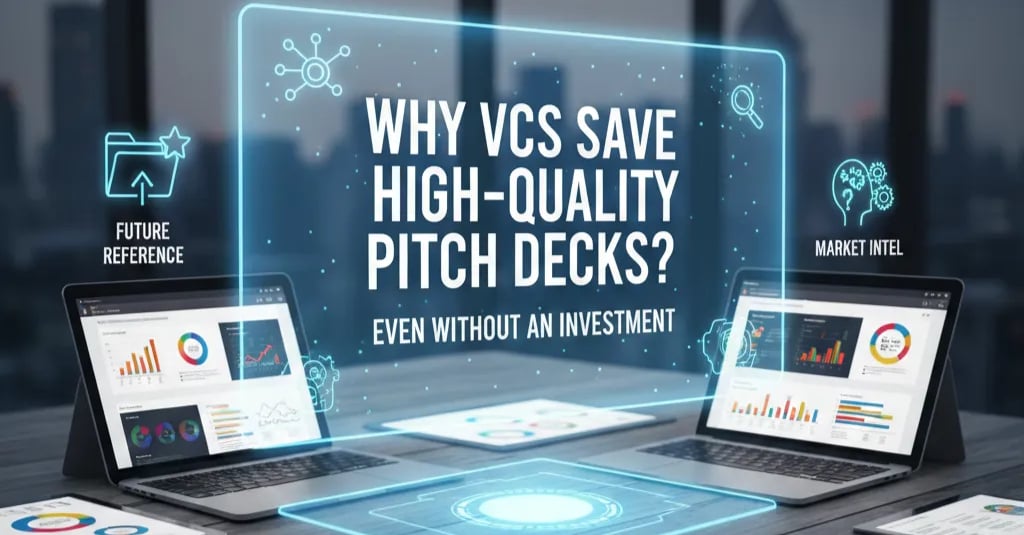 Why VCs Save High-Quality Pitch Decks Even Without an Investment