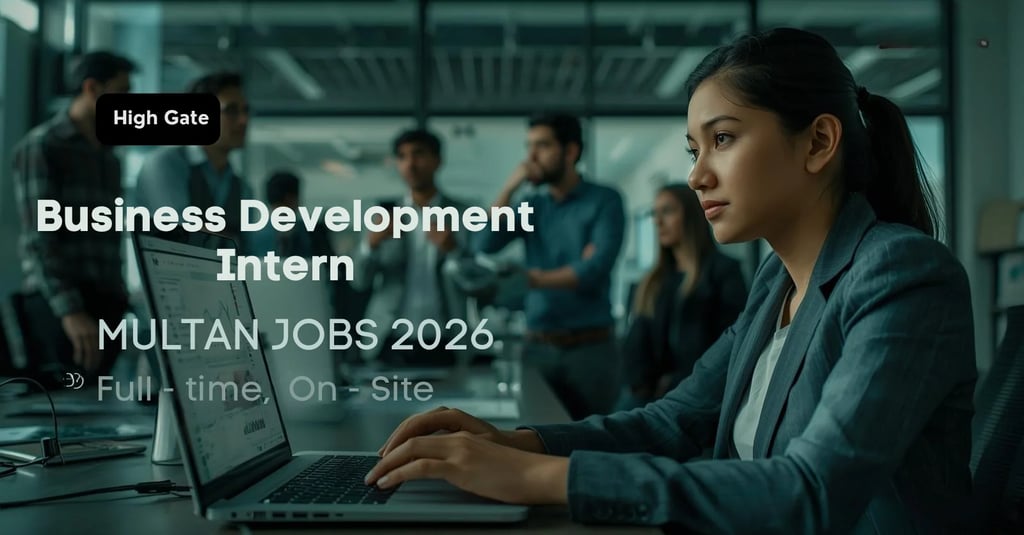 Business Development Intern Job at HighGate Multan – Apply 2026