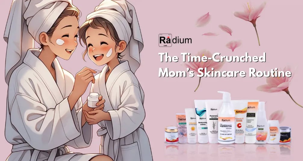 Mom Skincare routine
