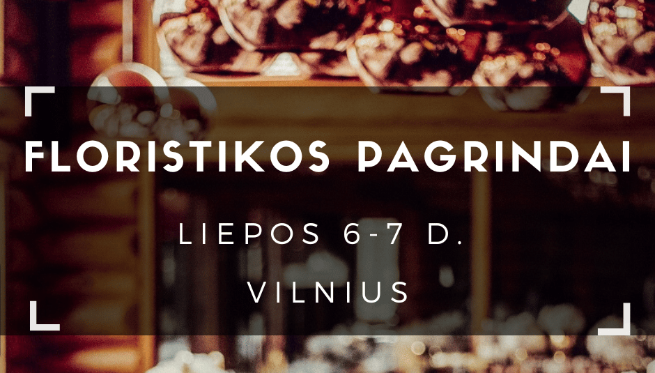 floristikos pagrindai vilniuje