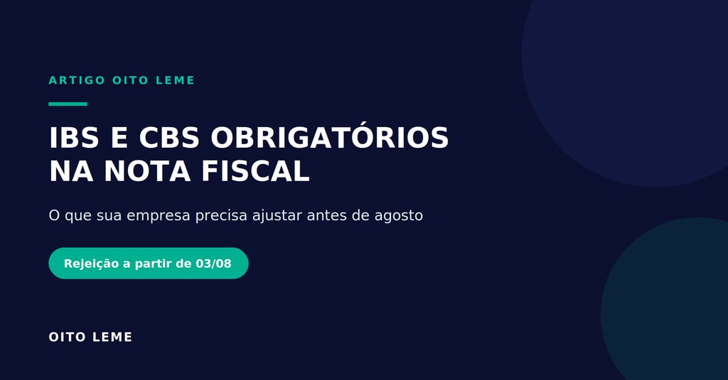 Informativo sobre impostos IBS e CBS obrigatórios na nota fiscal para empresas a partir de agosto.