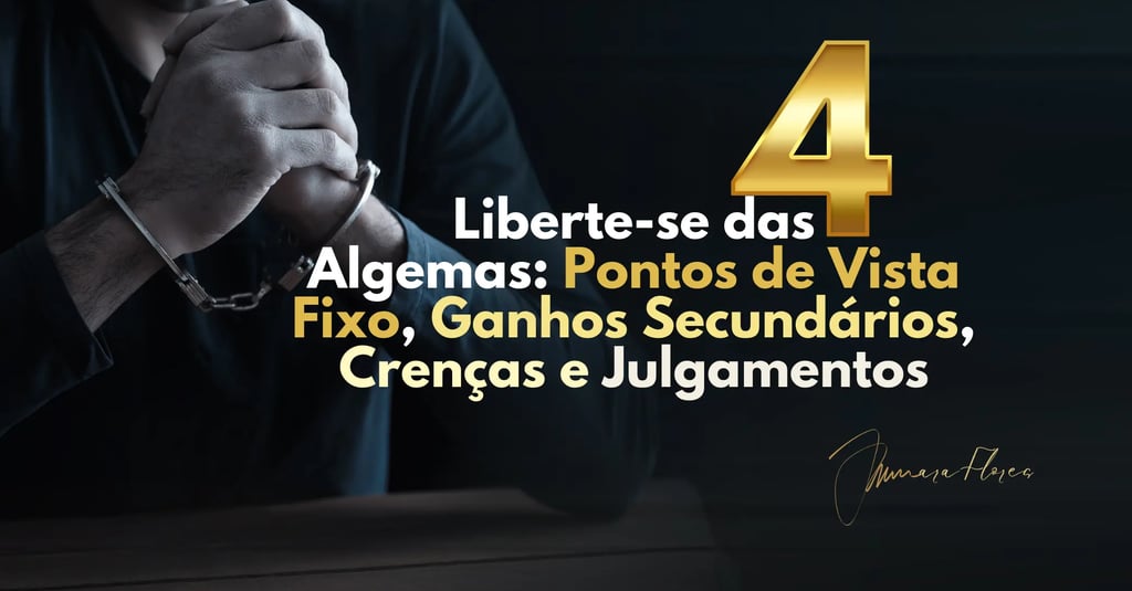 As 4 Algemas são padrões que aprisionam nossa mente