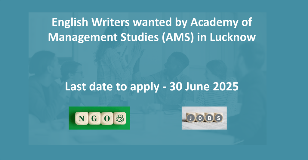 English Writers wanted by Academy of Management Studies (AMS) in Lucknow