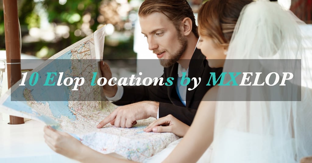 10 best Elopement locations in Mexico
