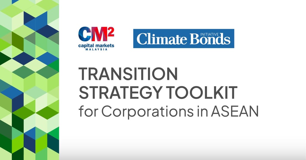 Capital Markets Malaysia and Climate Bonds Initiative Launch Transition Strategy Toolkit