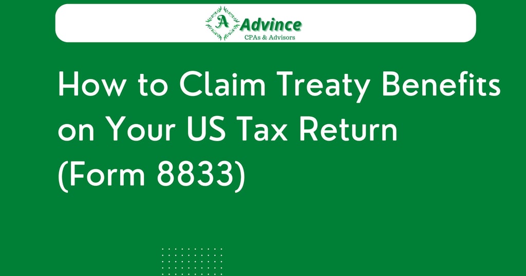 How to Claim Treaty Benefits on Your US Tax Return (Form 8833)