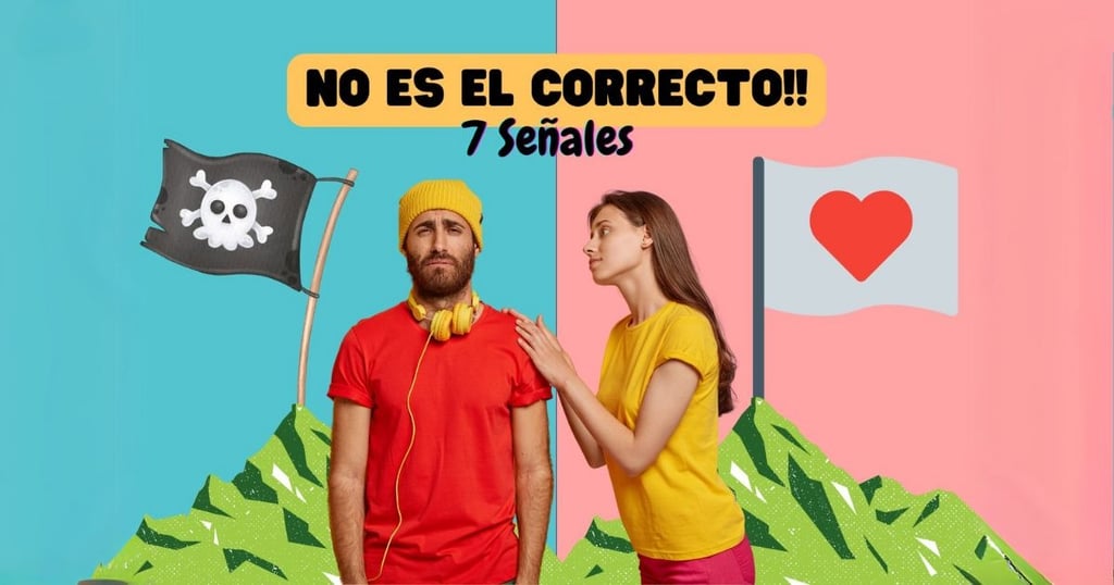 7 señales de que tu pareja no es la indicada!