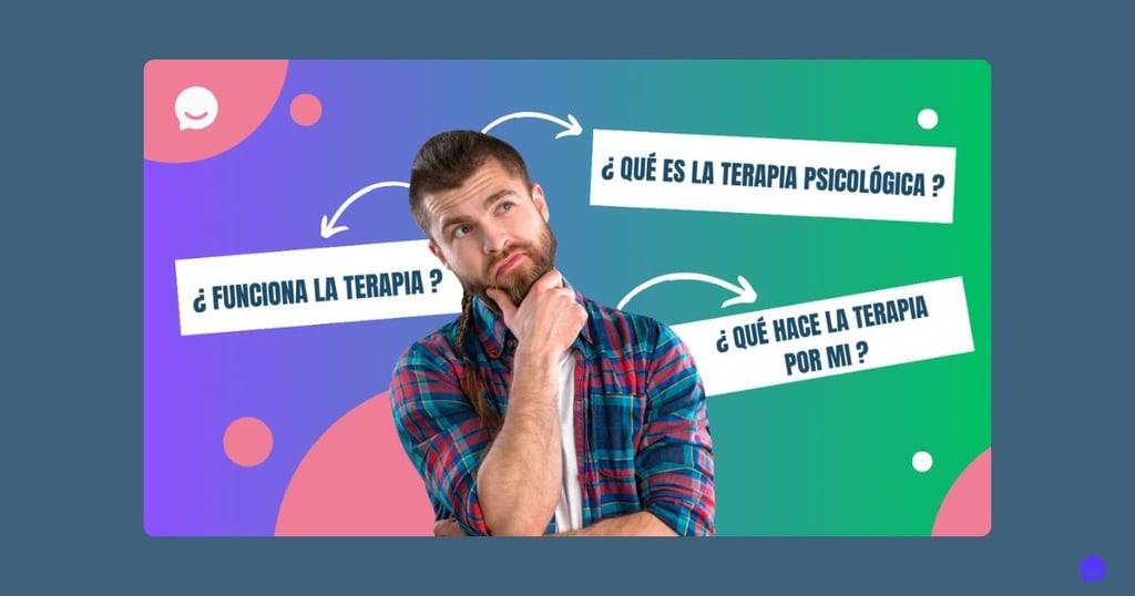 ¿Por qué hacer Terapia? Descubre sus Beneficios