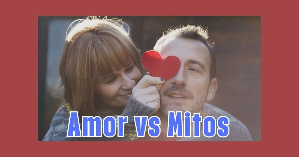 El Amor Real: Más allá de los mitos y las expectativas