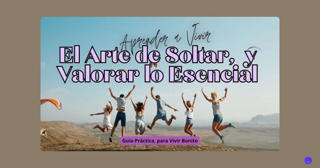 El Arte de Soltar y Valorar lo Esencial
