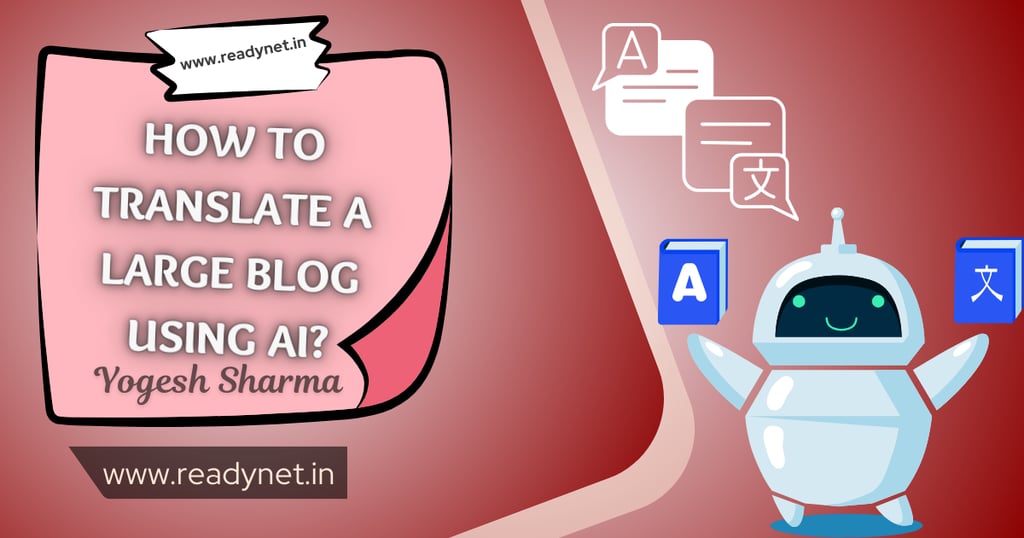 How to translate a large blog using AI?