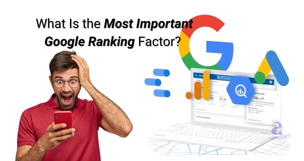 Most Important Google Ranking Factor Explained for Modern SEO