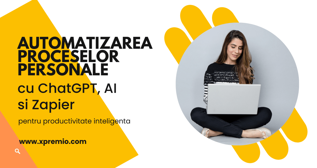 Automatizarea proceselor personale din viata de zi cu zi pentru productivitate inteligenta