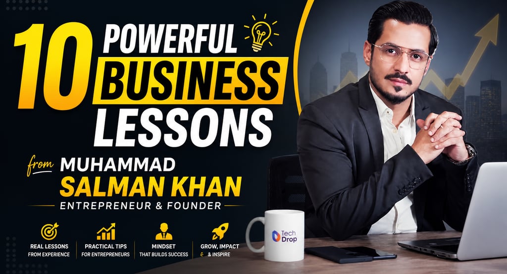 powerful business lession from muhammad salman khan an entrepreneur and businessman