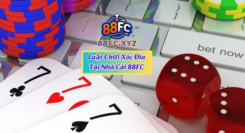 Luật chơi xóc đĩa 88fc