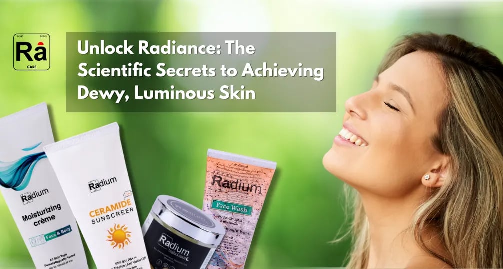 the sceintific to acgieving dewy luminous skin
