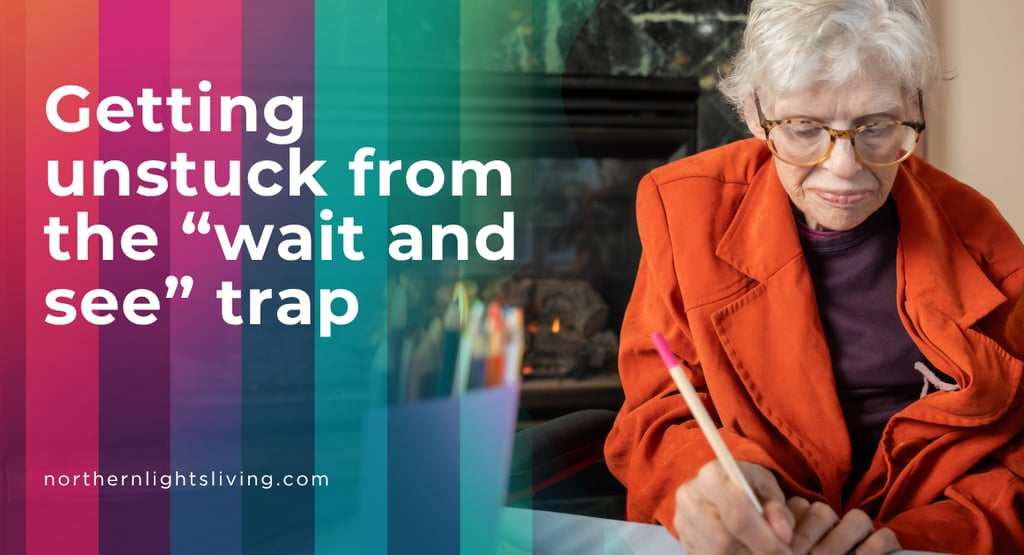 An elderly woman in an orange jacket drawing with the text Getting unstuck from the wait and see trap.