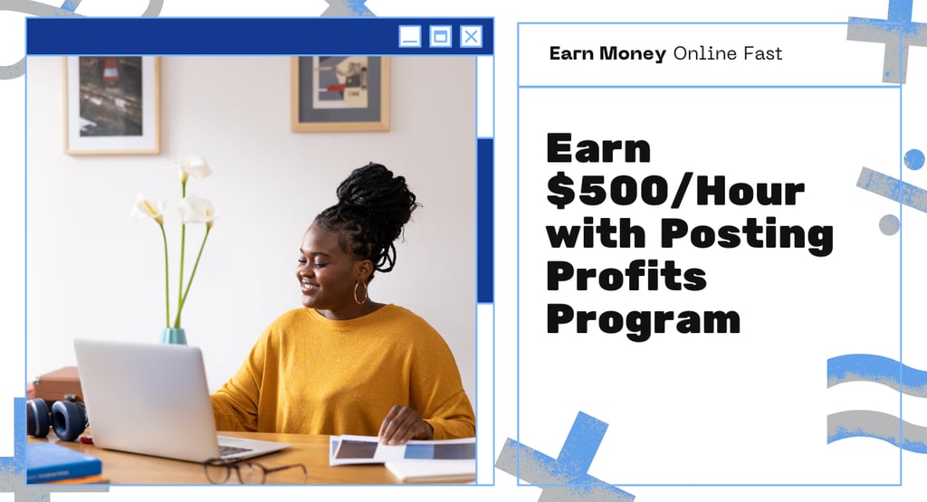 a woman sitting at a desk with a laptop and a text earn $500/hour with posting profits program