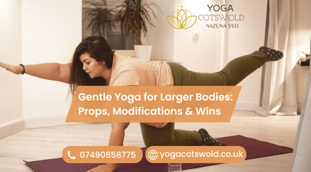 Gentle Yoga for Larger Bodies: Props, Modifications & Wins