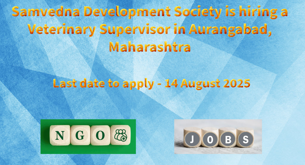 Samvedna Development Society is hiring a Veterinary Supervisor in Aurangabad, Maharashtra
