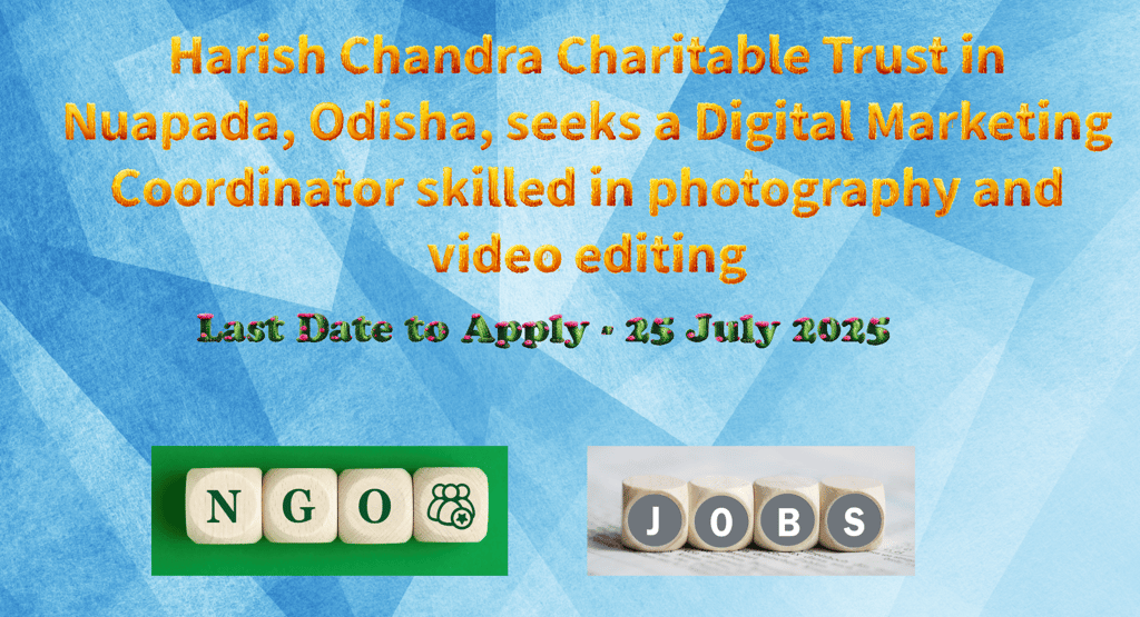 Harish Chandra Charitable Trust in Nuapada, Odisha, seeks a Digital Marketing Coordinator