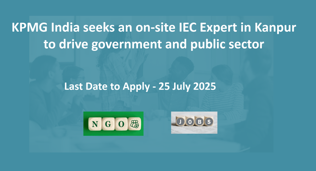 KPMG India seeks an on-site IEC Expert in Kanpur to drive government and public sector