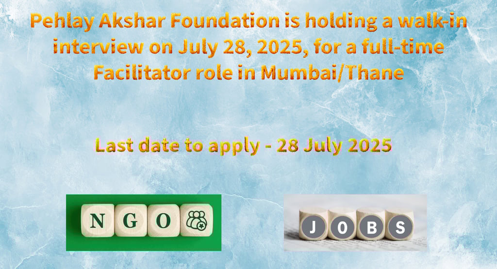 Pehlay Akshar Foundation is holding a walk-in interview on July 28, 2025, Facilitator