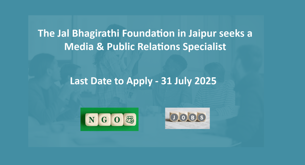 The Jal Bhagirathi Foundation in Jaipur seeks a Media & Public Relations Specialist