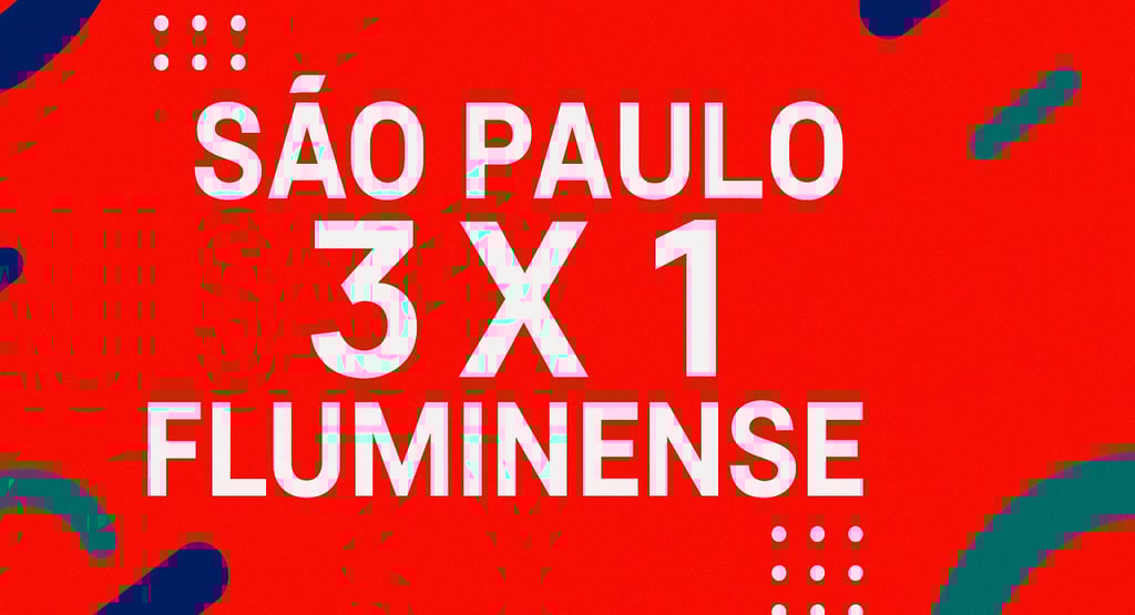 SÃO PAULO 3 X 1 FLUMINENSE
