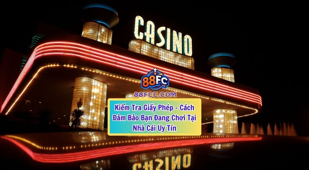 Giấy Phép Hoạt Động Hợp Pháp – Đảm Bảo Uy Tín Của 88FC