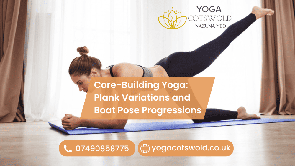 Core-Building Yoga: Plank Variations and Boat Pose Progressions