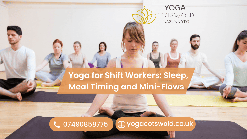 Yoga for Shift Workers: Sleep, Meal Timing, and Mini-Flows