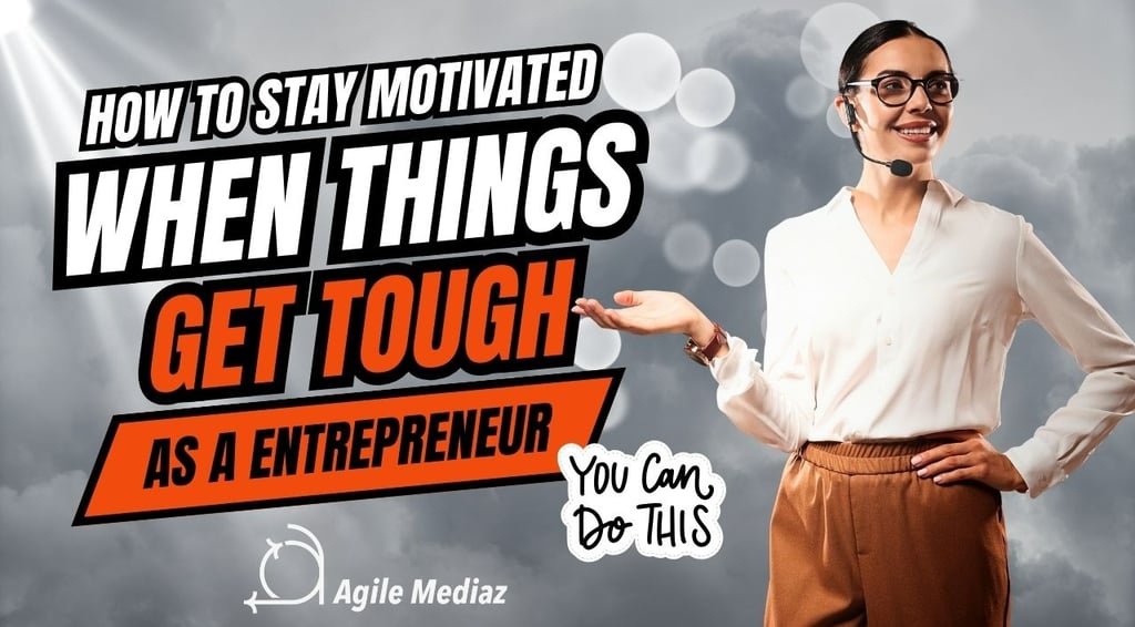 stay motivated as an entreprenuer