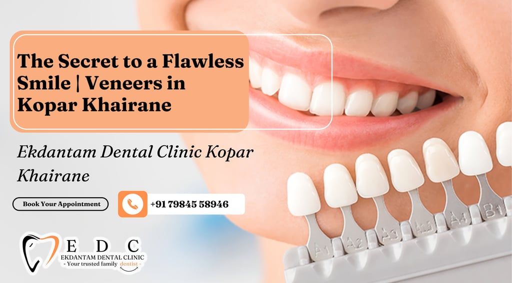 Dental Veneers in Kopar Khairane | Ekdantam Dental Clinic kopar kharine