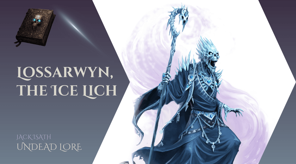 Lossarwyn, the Ice Lich