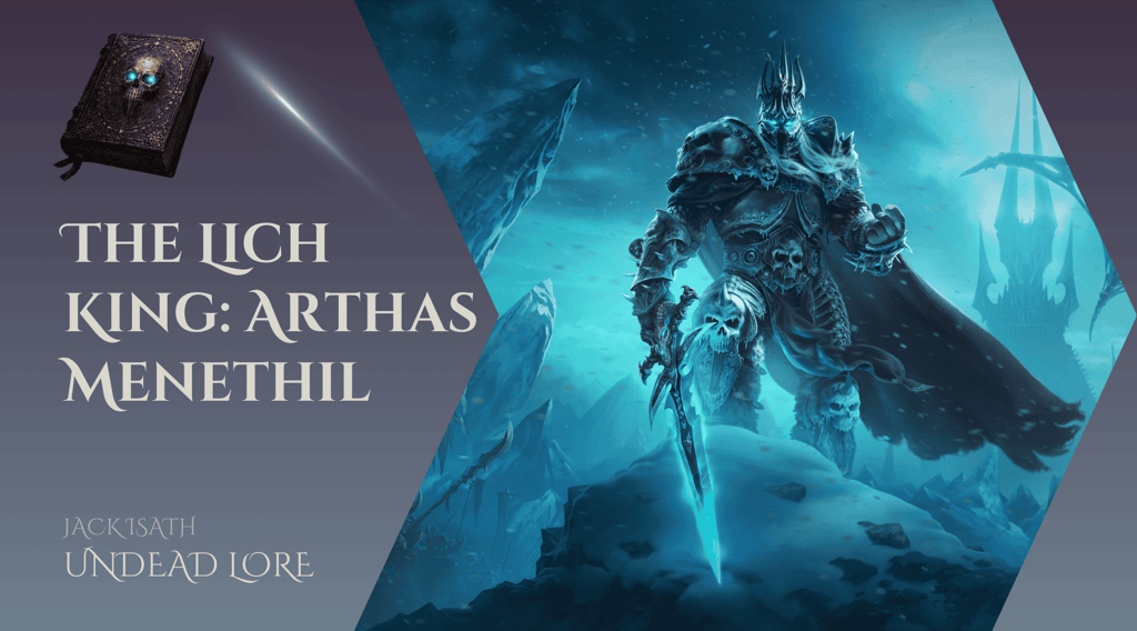 The Lich King Arthas Menethil of Warcraft